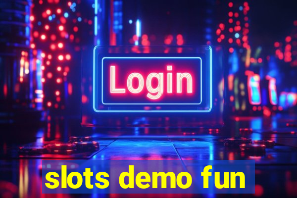 slots demo fun